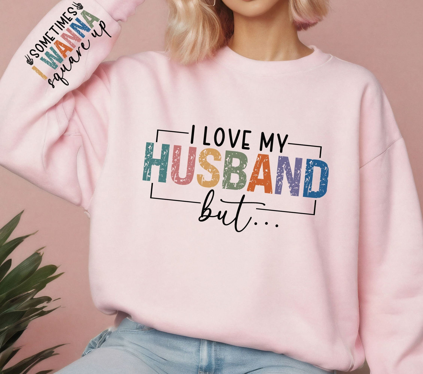 I Love My Husband But Sometimes T - Shirt For Sale